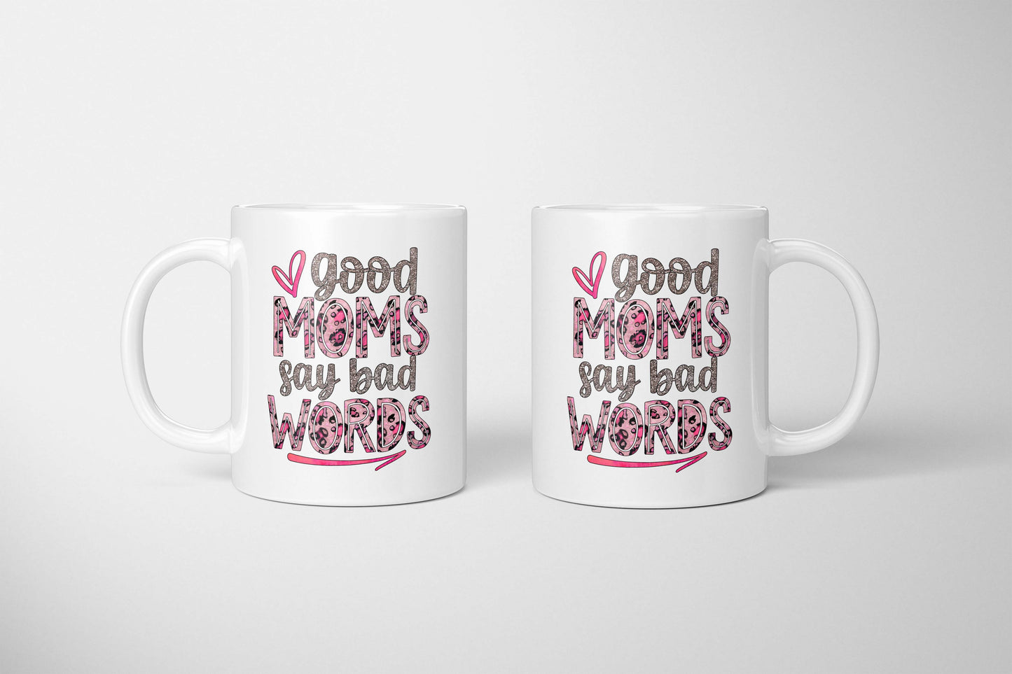 Good Moms Say Bad Words Mug