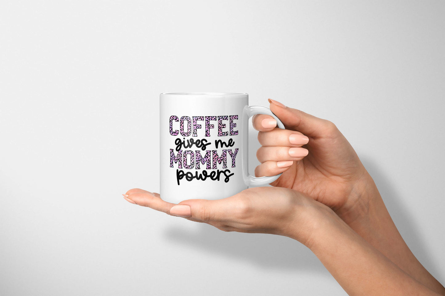 Coffee Gives Me Mommy Powers Mug